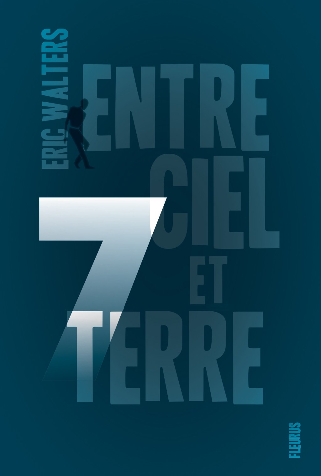 Sept, tome 1 : Entre ciel et terre – Eric&nbsp;Walters