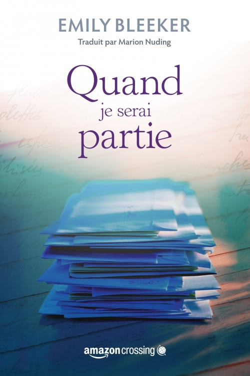 Quand je serai partie – Emily&nbsp;Bleeker