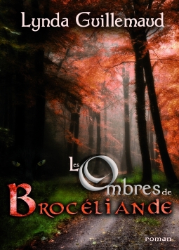 Les Ombres de Brocéliande – Lynda&nbsp;Guillemaud