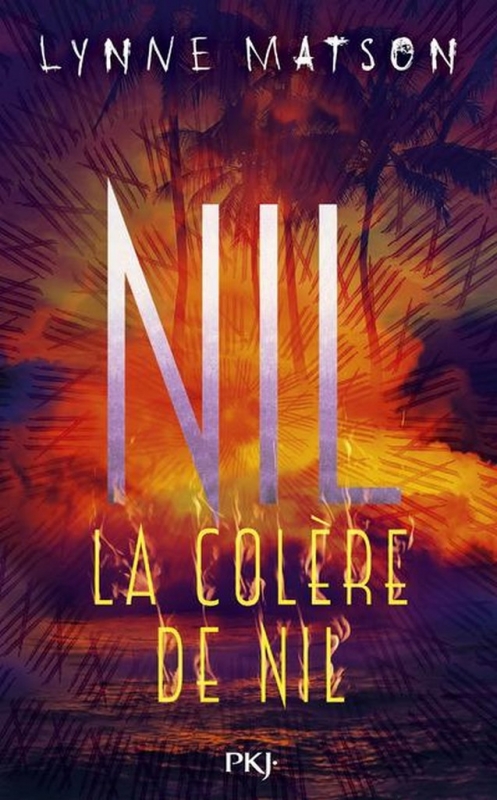 Nil, tome 3 : La colère de Nil – Lynne&nbsp;Matson