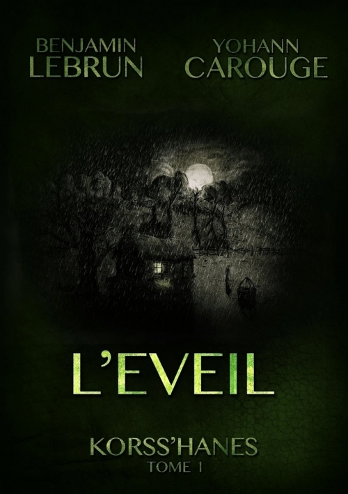 Korss&rsquo;hanes tome 1 l&rsquo;éveil – Benjamin Lebrun/Yohann&nbsp;Carouge