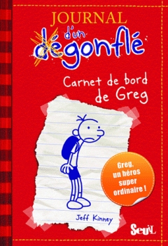 Journal d&rsquo;un dégonflé, tome 1 : Carnet de bord de Greg Heffley – Jeff&nbsp;Kinney