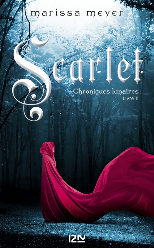 Chroniques lunaires, tome 2 : Scarlet – Marissa&nbsp;Meyer