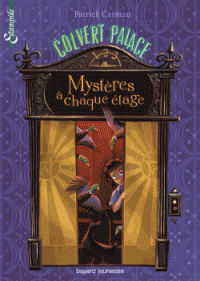 Colvert Palace tome 1: Mystère à chaque étage de Patrick&nbsp;Carman
