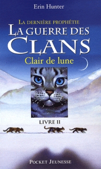 La guerre des Clans, Cycle II, livre II : Clair de lune – Erin&nbsp;Hunter