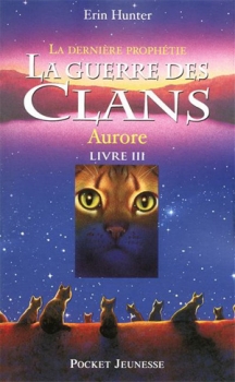La guerre des Clans, Cycle II, livre III : Aurore – Erin&nbsp;Hunter