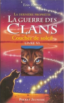 La Guerre des Clans, Cycle II, Livre VI : Coucher de soleil – Erin&nbsp;Hunter