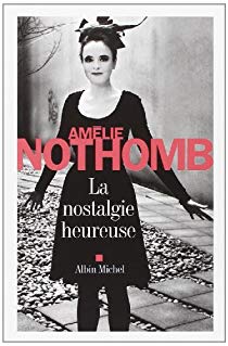 La nostalgie heureuse d&rsquo;Amélie&nbsp;Nothomb