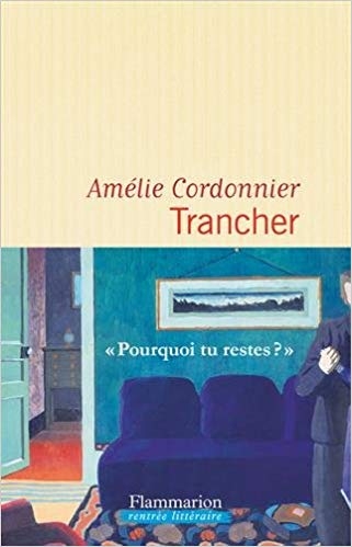 Trancher – Amélie Cordonnier