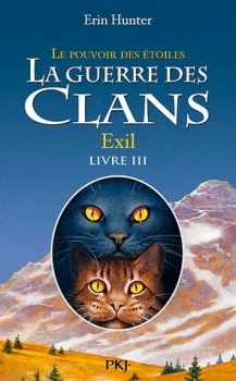 La Guerre des Clans, Cycle III, Livre III : Exil – Erin&nbsp;Hunter