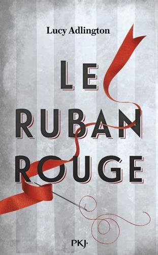 Le ruban rouge – Lucy Adlington