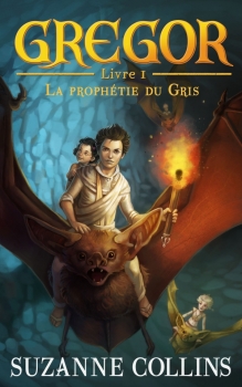 Gregor, tome 1 : La prophétie du gris – Suzanne&nbsp;Collins