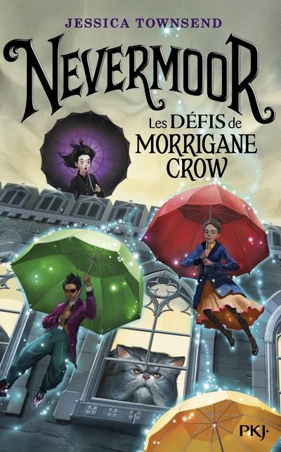 Nevermoor, tome 1 : Les défis de Morrigane Crow – Jessica&nbsp;Townsend