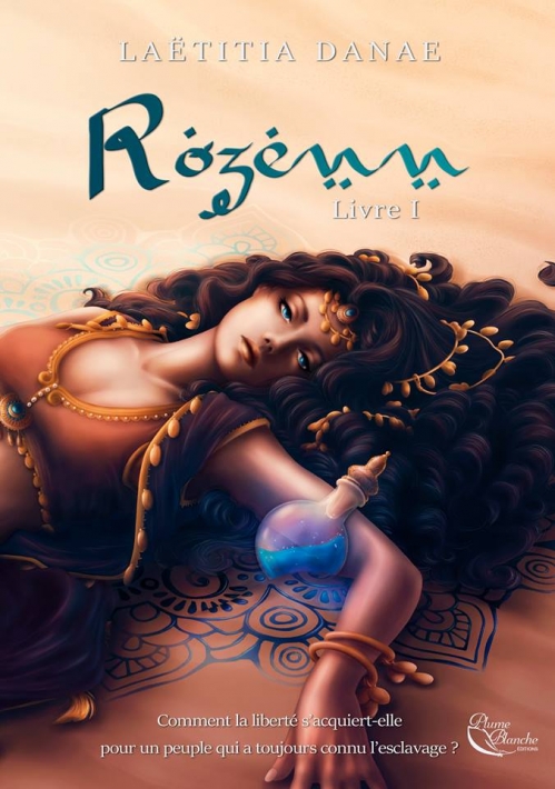 Rozenn, Livre I – Laëtitia&nbsp;Danae