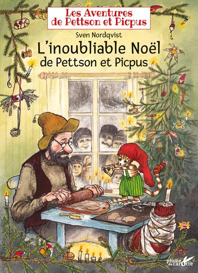 &laquo;&nbsp;L&rsquo;inoubliable Noël de Pettson et Picpus&nbsp;&raquo; de Sven&nbsp;Nordqvist