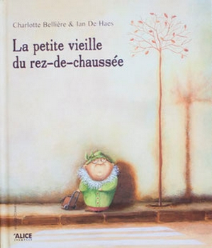 La petite vieille du rez-de-chaussée – Charlotte Bellière et Ian de&nbsp;Haes