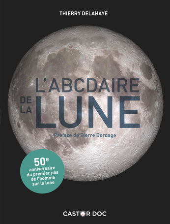 « L&rsquo;ABCdaire de la Lune » de Thierry Delahaye