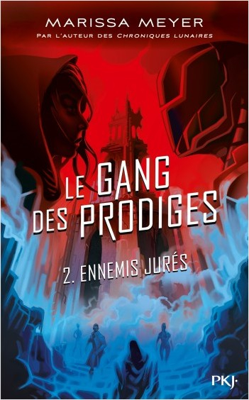 Le gang des prodiges, tome 2 : Ennemis jurés – Marissa&nbsp;Meyer