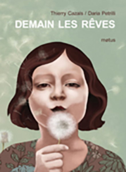 &laquo;&nbsp;Demain les rêves&nbsp;&raquo; de Thierry Cazals et Daria&nbsp;Petrilli