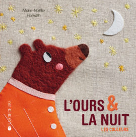 &laquo;&nbsp;L&rsquo;ours et la nuit&nbsp;&raquo; de Marie-Noëlle&nbsp;Horvath