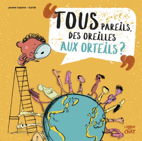 &laquo;&nbsp;Tous pareils, des oreilles aux orteils?&nbsp;&raquo; de Jaume Copons et Raul&nbsp;Guridi