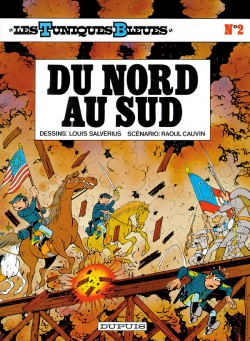 Les Tuniques Bleues T.2 : Du Nord au Sud – Louis Salvérius / Raoul&nbsp;Cauvin
