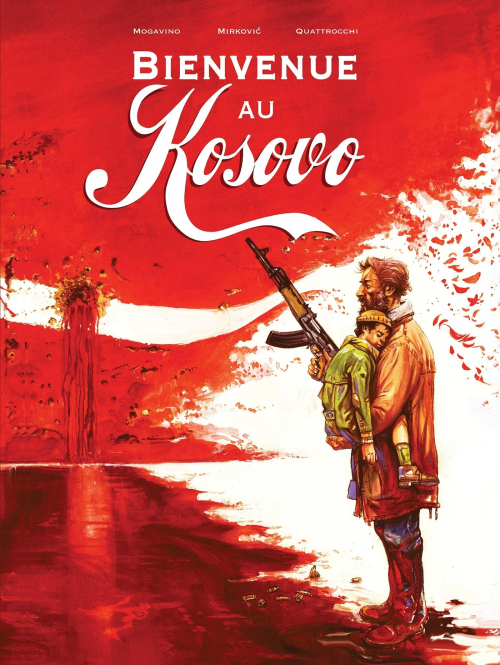 Bienvenue au Kosovo – Mogavino / Mirkovic /&nbsp;Quattrocchi