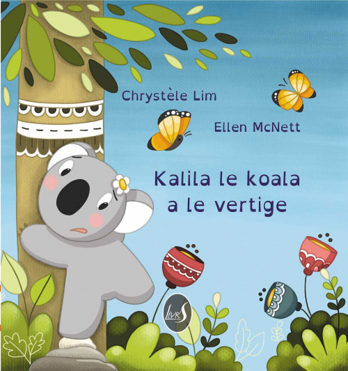 Kalila le koala a le vertige – Ellen McNett / Chrystèle&nbsp;Lim