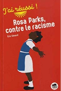 « Rosa Parks contre le racisme » d&rsquo;Eric Simard