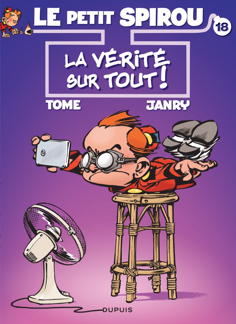 Le petit Spirou, 18. La vérité sur tout ! – Tome et&nbsp;Janry