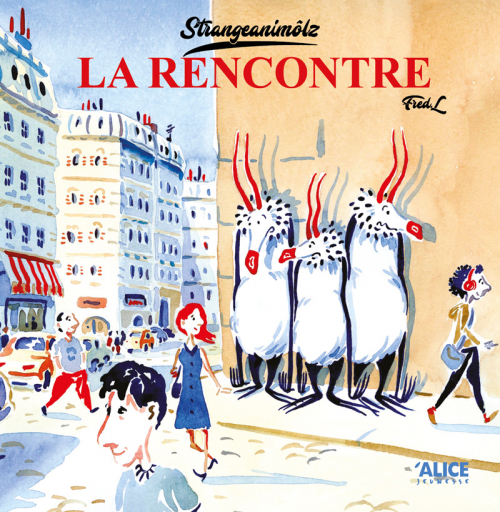 Les Strangeanimôlz : La rencontre – Fred&nbsp;L.