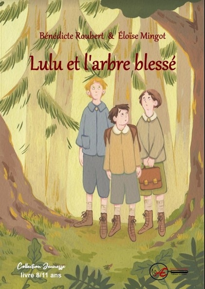 Lulu et l&rsquo;arbre blessé – Bénédicte Roubert et Eloïse Mingot