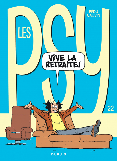 Les psy, tome 22 : Vive la retraite ! – Bédu et&nbsp;Cauvin
