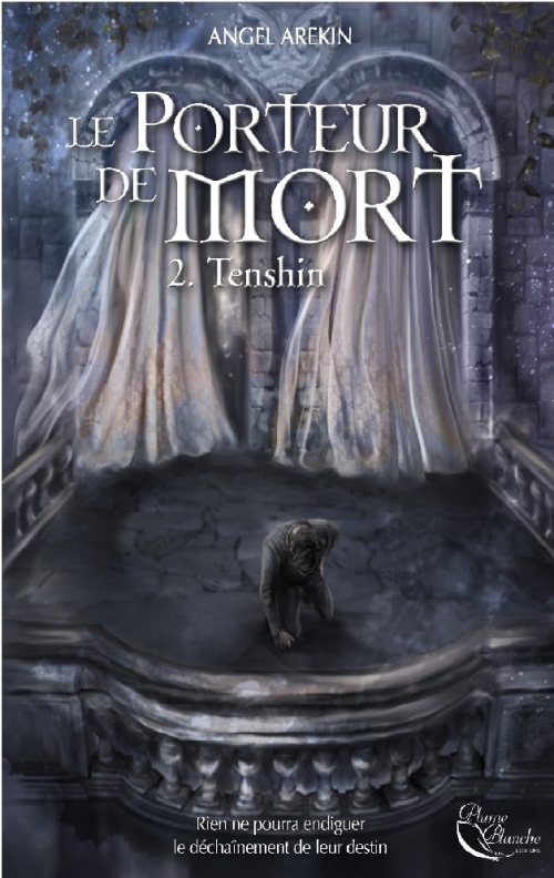 Le Porteur de Mort / 2. Tenshin – Angel Arekin