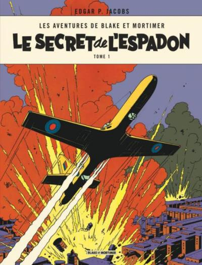 Blake et Mortimer, tome 1 : Le secret de l&rsquo;Espadon, partie 1 : La poursuite fantastique – Edgar P.&nbsp;Jacobs