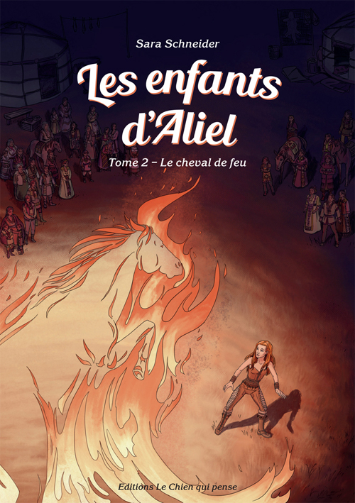 Les enfants d&rsquo;Aliel, Tome 2 : Le cheval de feu – Sara&nbsp;Schneider