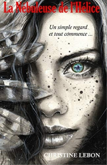 La Nébuleuse de l&rsquo;Hélice – Christine Lebon