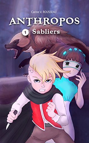 Anthropos, Livre I : Sabliers – Carine V.&nbsp;Rousseau