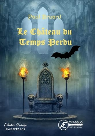 Le château du temps perdu – Paul&nbsp;Bruard