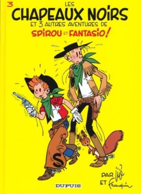 Spirou et Fantasio, tome 3 : Les chapeaux noirs et 3 autres aventures de Spirou et Fantasio – André Franquin et&nbsp;Jigé