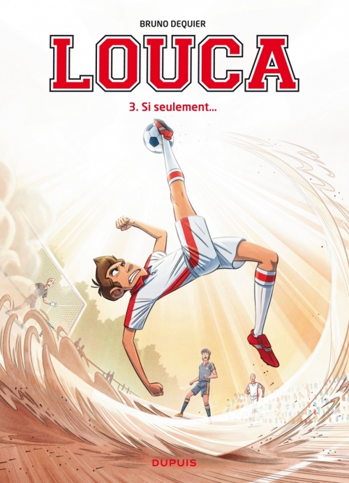 Louca, tome 3 : Si seulement – Bruno Dequier