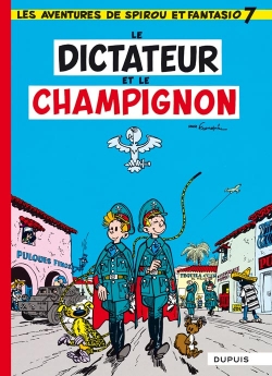 Spirou et Fantasio, tome 7 : Le dictateur et le champignon – André&nbsp;Franquin