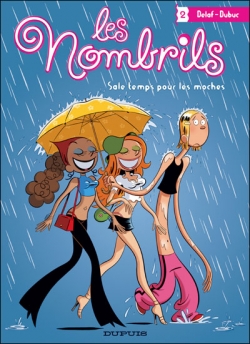 Les Nombrils, tome 2 : Sale temps pour les moches – Delaf et Maryse&nbsp;Dubuc