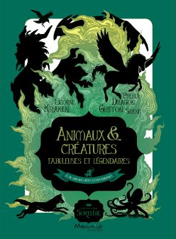 &laquo;&nbsp;Animaux et créatures fabuleuses et légendaires. Et de quelques bêtes extraordinaires&nbsp;&raquo; collection&nbsp;Sortilège