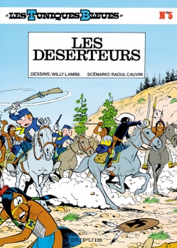 Les Tuniques Bleues T.5 : Les déserteurs – Raoul Cauvin et Willy Lambil