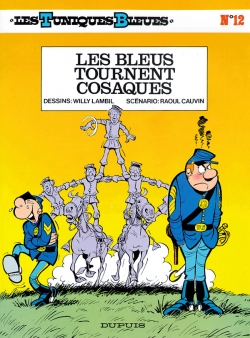 Les Tuniques Bleues T.12 : Les bleus tournent cosaques – Raoul Cauvin et Louis&nbsp;Salvérius