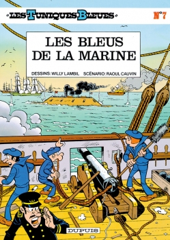 Les Tuniques Bleues T.7 : Les bleus de la marine – Raoul Cauvin et Willy&nbsp;Lambil