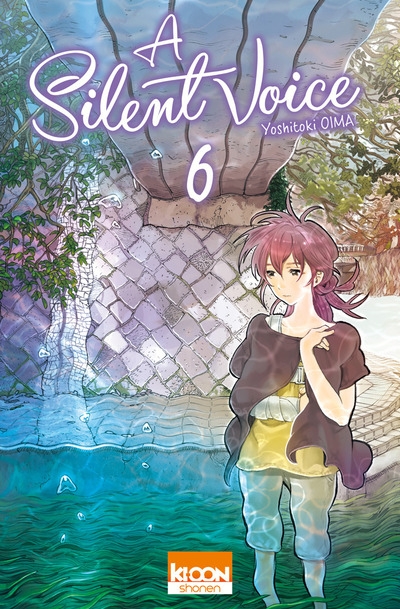 Journal de bord #38 – A Silent Voice, T.6 – Yoshitoki&nbsp;Oima