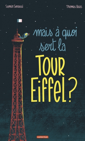 Mais à quoi sert la Tour Eiffel ? Samir Senoussi et Thomas&nbsp;Baas