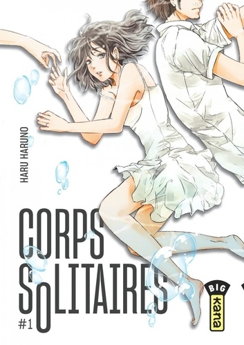 Corps solitaires, T.1 – Haru&nbsp;Haruno